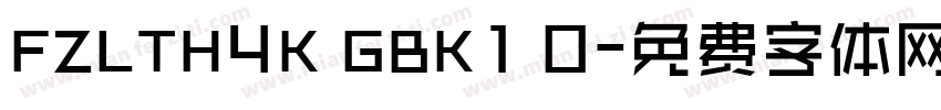 FZLTH4K GBK1 0字体转换